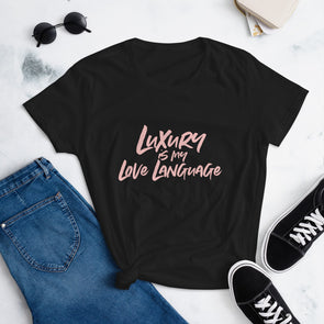 Luxury is My Love Language T-Shirt